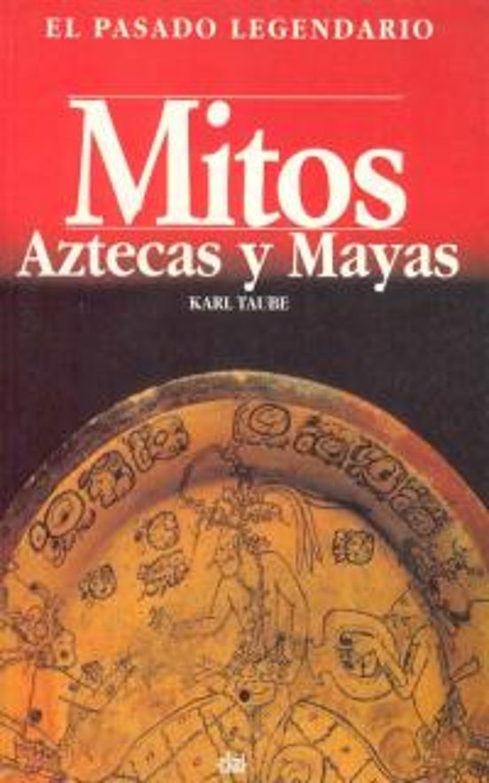 Mitos Aztecas Y Mayas