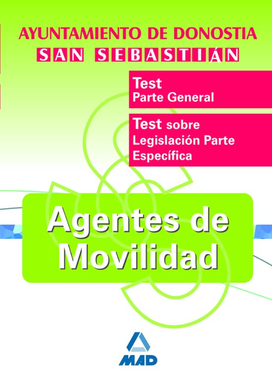 Agentes De Movilidad Del Ayuntamiento De Donostia-san Sebastian. Test Parte General Y Específica