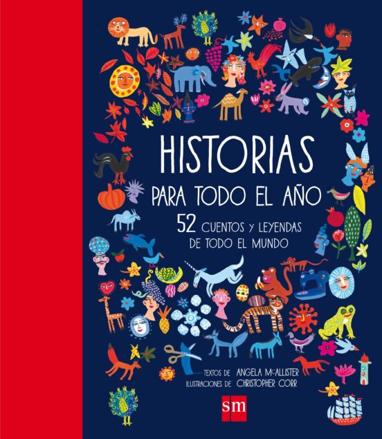 Historias Para Todo El Año:52 Cuentos Y Leyendas De Todo El Mundo