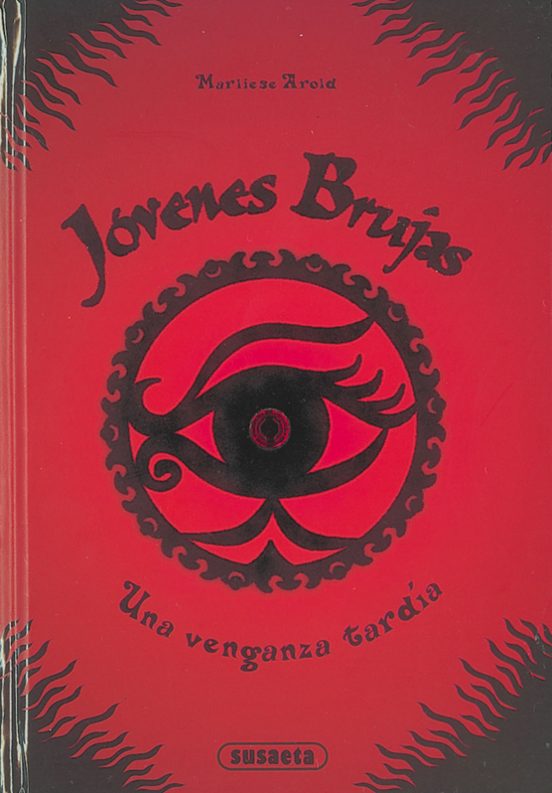 Una Venganza Tardia. Jovenes Brujas