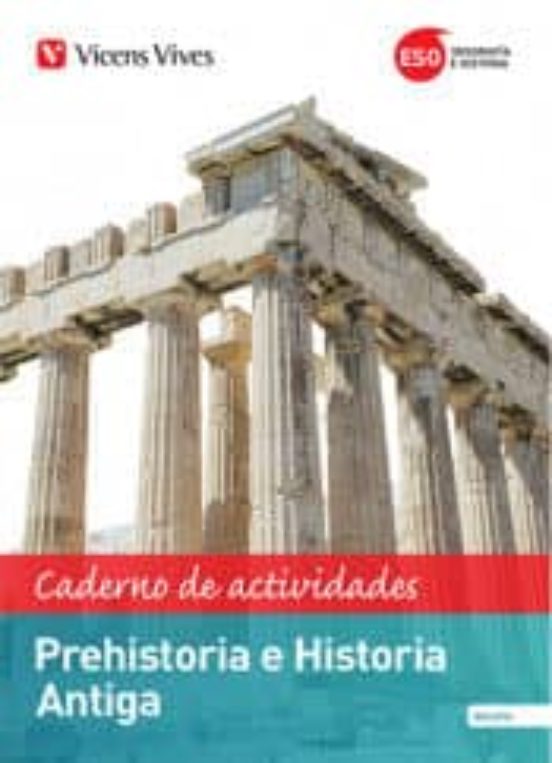 Prehistoria E Historia Antiga. Galicia Caderno De Actividades Gal Ego