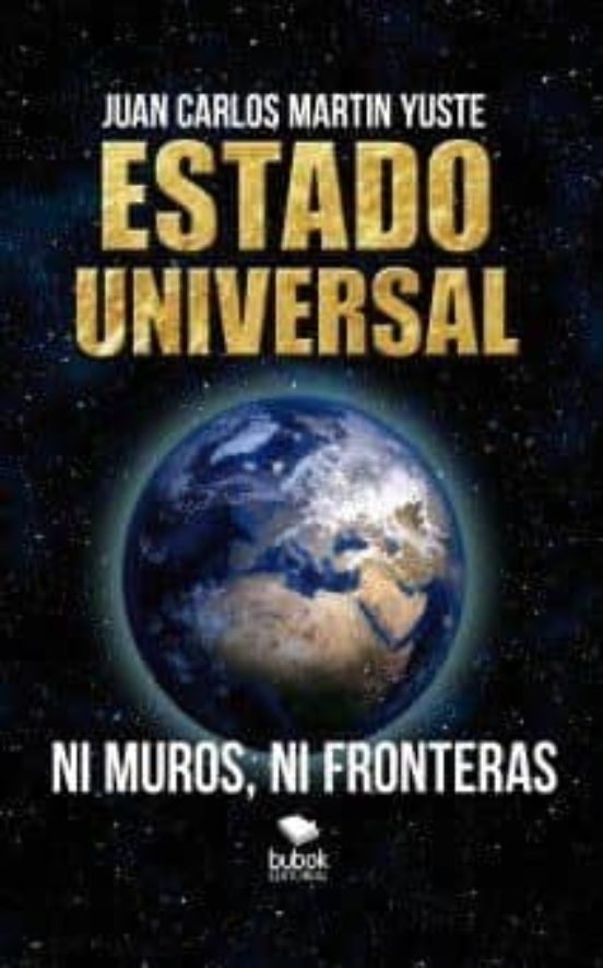 Estado Universal. Ni Muros Ni Fronteras