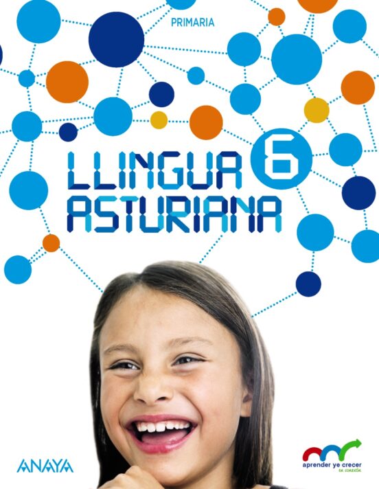 Llingua Asturiana 6º Educacion Primaria Tercer Ciclo Aprender Ye Crece