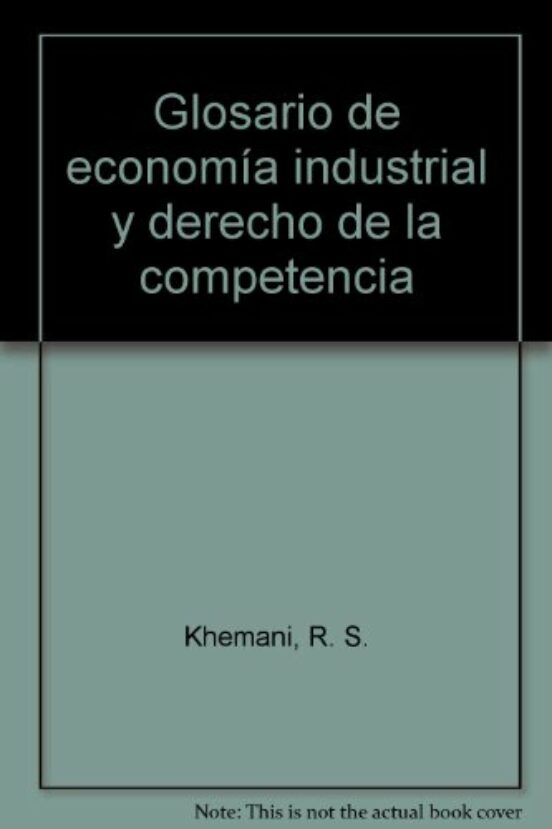 Glosario De Economía Industrial Y Derecho De La Competencia