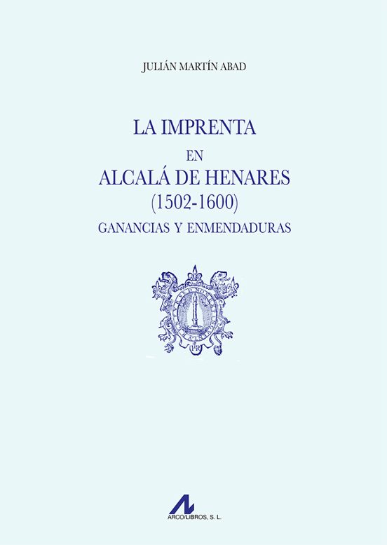 La Imprenta En Alcalá De Henares . Ganancias Y Enmendaduras