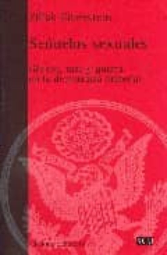 Señuelos Sexuales: Genero Raza Y Guerra En La Democracia Imperia L