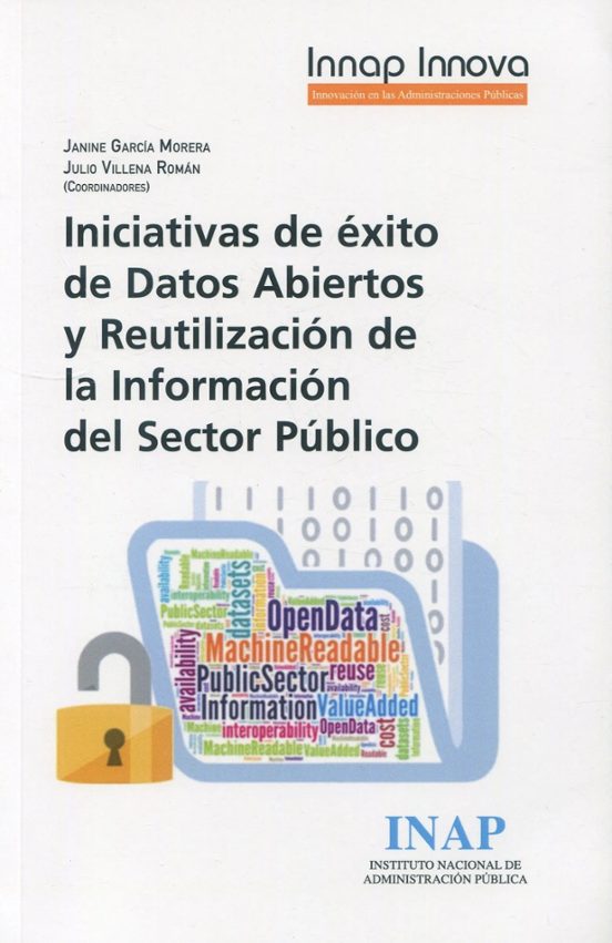 Iniciativas De Éxito De Datos Abiertos Y Reutilización De La Informaci