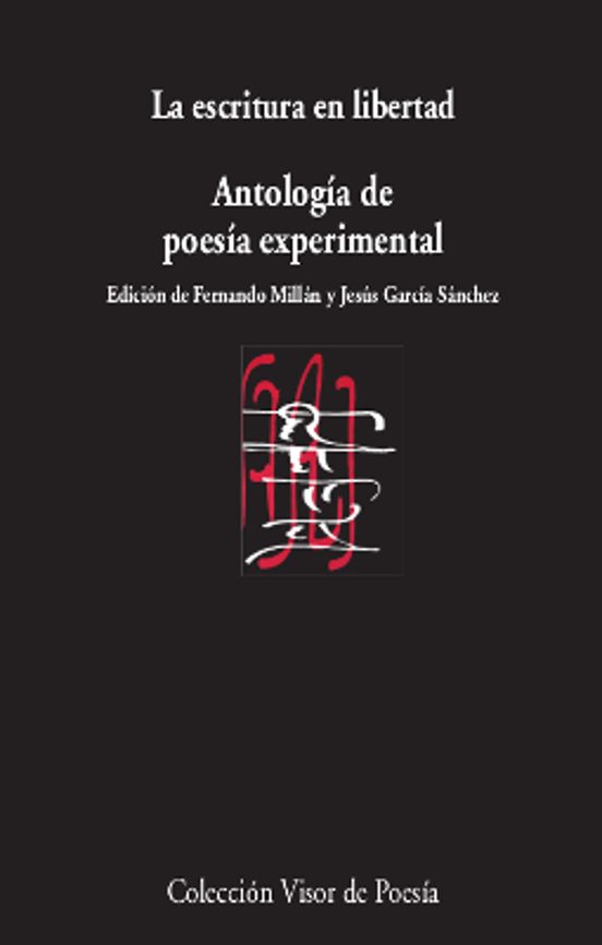 La Escritura en Liberta: Antologia de Poesia Experimental