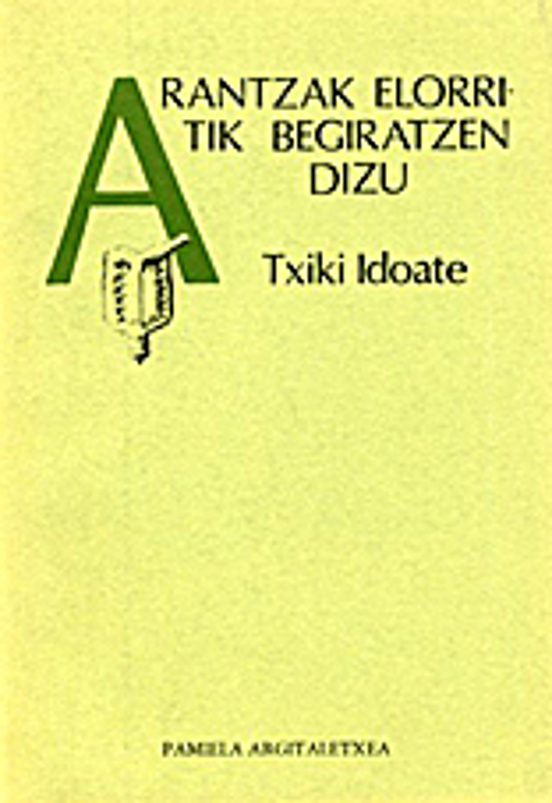 Arantzak Elorritik Begiratzen Ditu