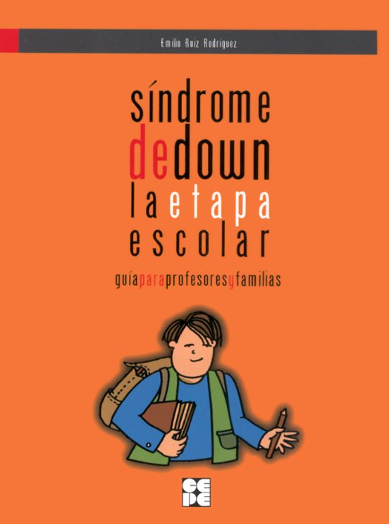 Sindrome De Down La Etapa Escolar: Guia Para Profesores Y Familia S