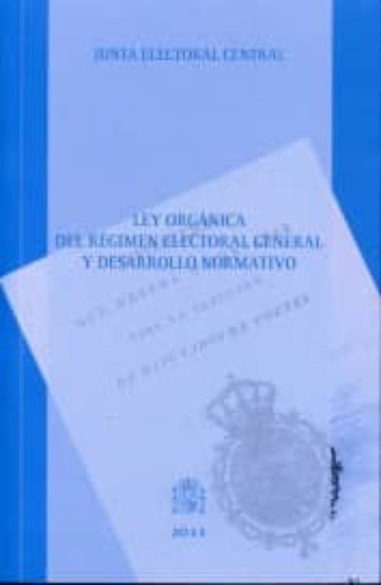 Ley Organica Del Regimen Electoral General Y Desarrollo Normativo