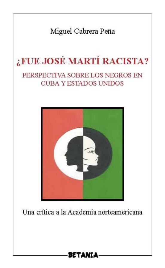 ¿fue Jose Marti Racista?