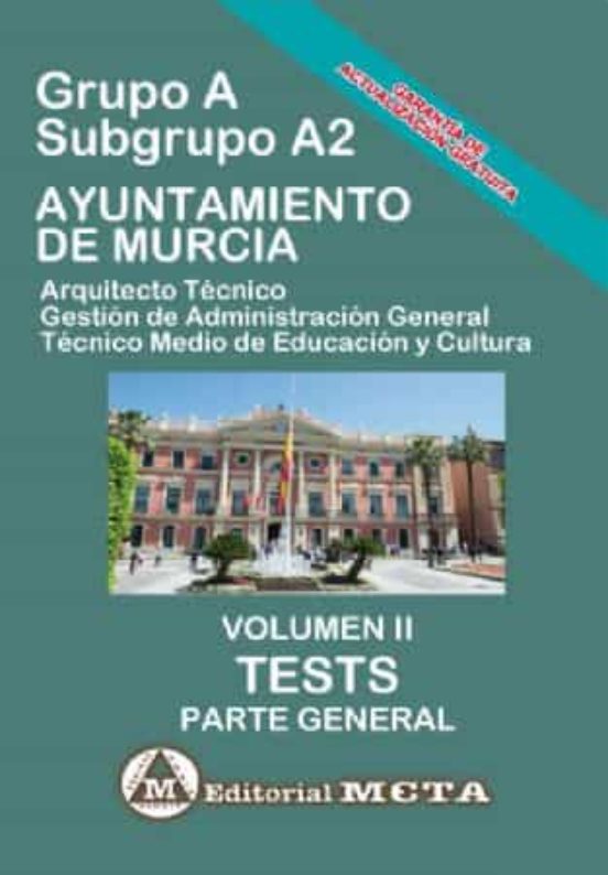 Grupo A Subgrupo A2 Del Ayuntamiento De Murcia Volumen Ii: Tests