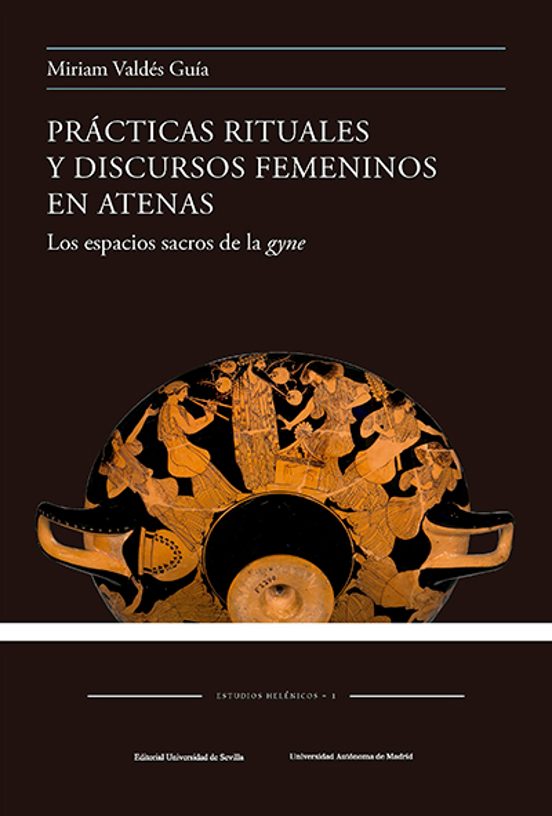 Prácticas rituales y discursos femeninos en Atenas
