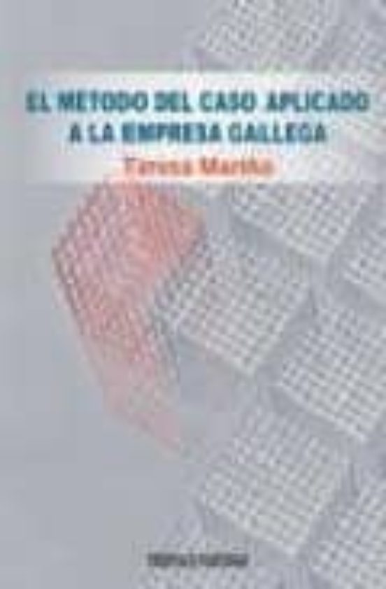 El Método Del Caso Aplicado A La Empresa Gallega