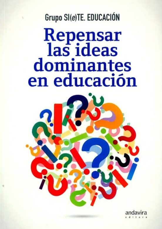 Repensar Las Ideas Dominantes En Educación
