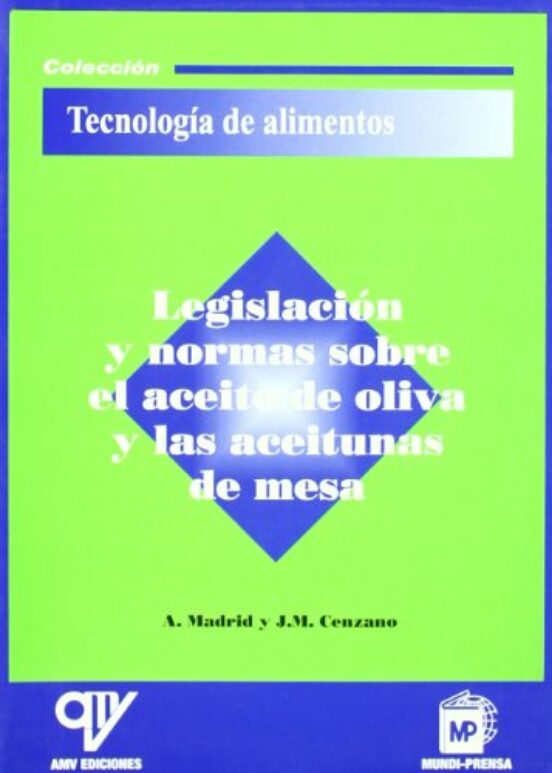 Legislacion Y Normas Sobre El Aceite De Oliva Y Las Aceitunas De Mesa