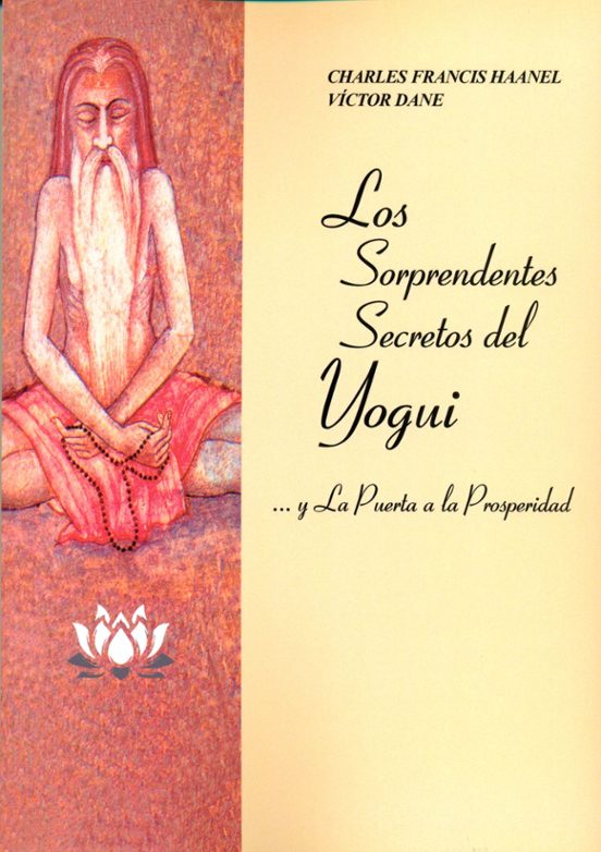 Los Sorprendentes Secretos Del Yogui Y La Puerta A La Prosperidad