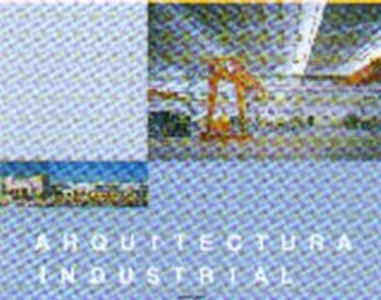 Arquitectura Industrial: Naves