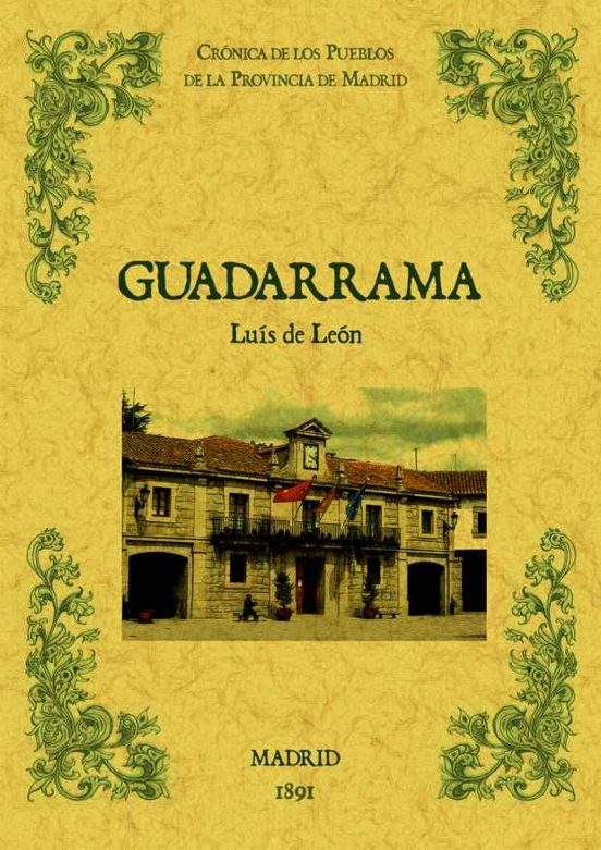 Guadarrama. Biblioteca De La Provincia De Madrid: Cronica De Sus Puebl