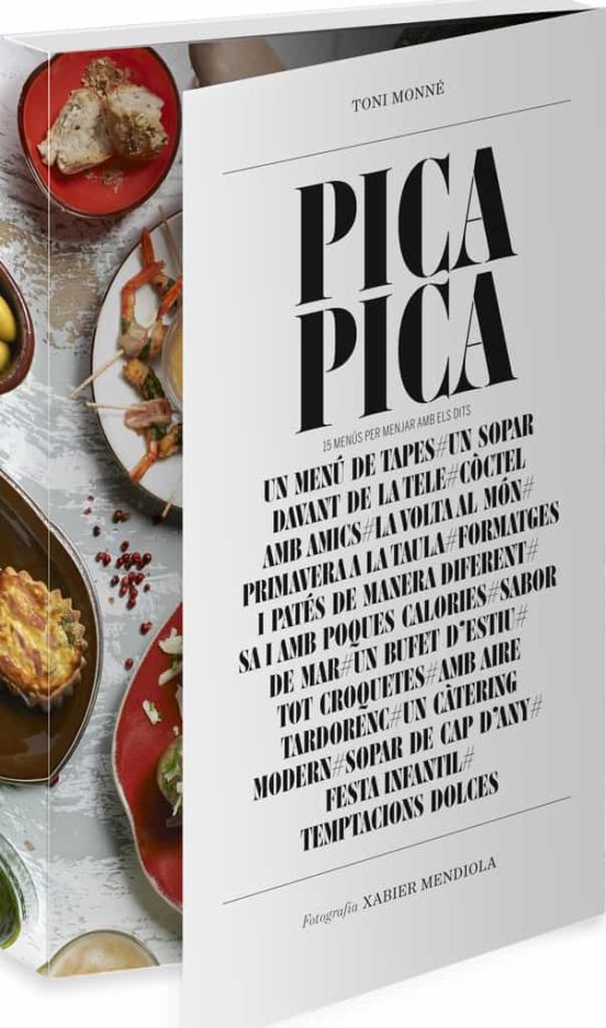 Pica-pica: 14 Menus Per Menjar Amb Els Dits