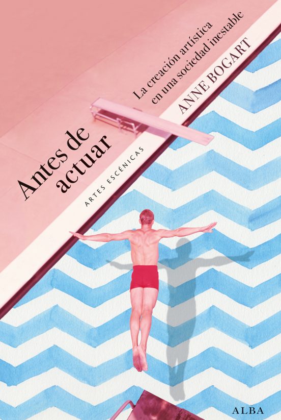 Antes De Actuar: La Creacion Artistica En Una Sociedad Inestable