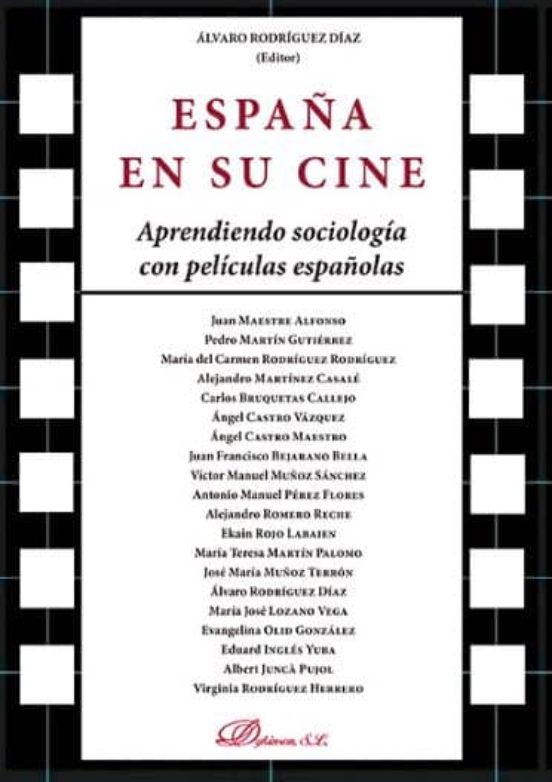 España En Su Cine. Aprendiendo Sociología Con Películas Españolas