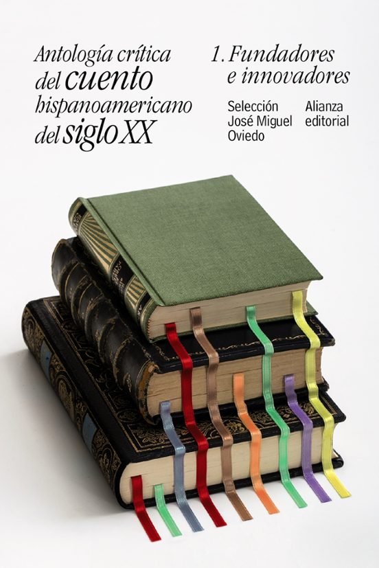 Antologia Critica Del Cuento Hispanoamericano Del Siglo Xx : Fundad