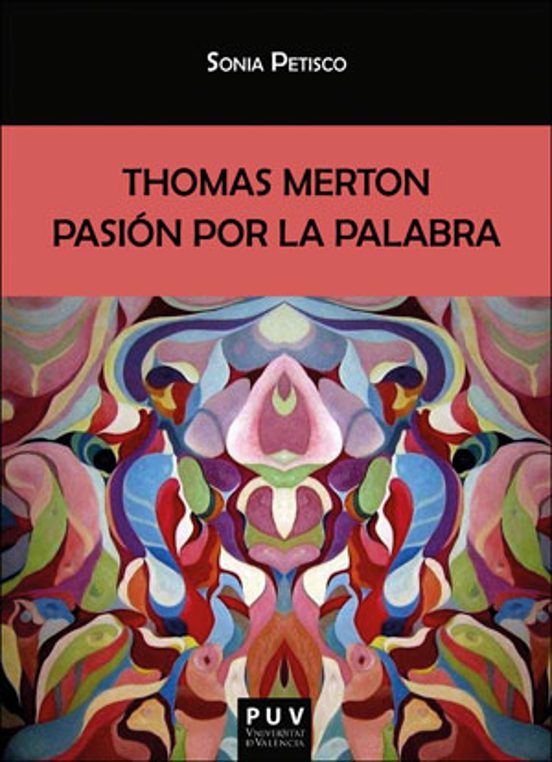 Thomas Merton Pasión por la Palabra
