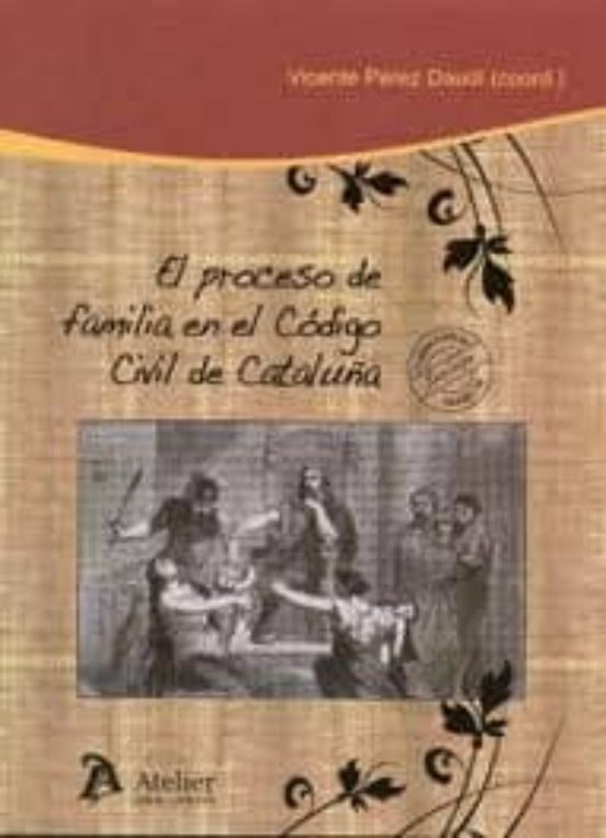 Proceso de Familia en el Codigo Civil de Cataluña: Analisis de la S Pr