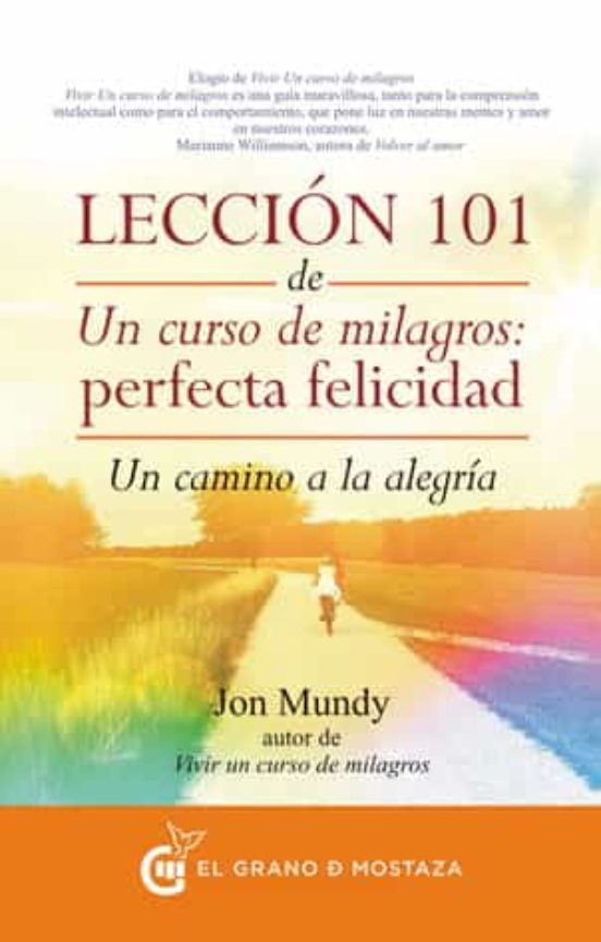 Lección 101 De Un Curso De Milagros: Perfecta Felicidad