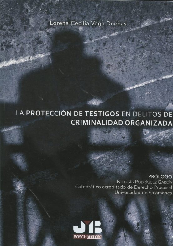 La Protección De Testigos En Delitos De Criminalidad Organizada