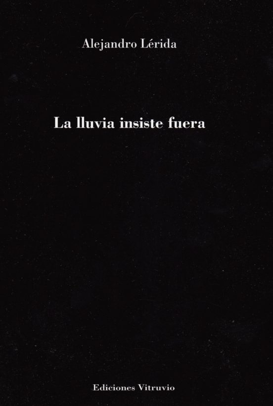 La Lluvia Insiste Fuera