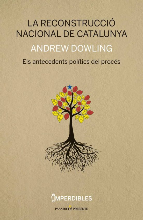 La Reconstruccio Nacional De Catalunya: Els Antecedents Politics Del P