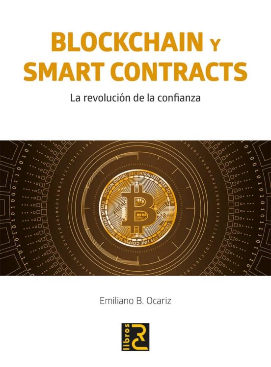 Blockchain Y Smart Contracts. La Revolución De La Confianza