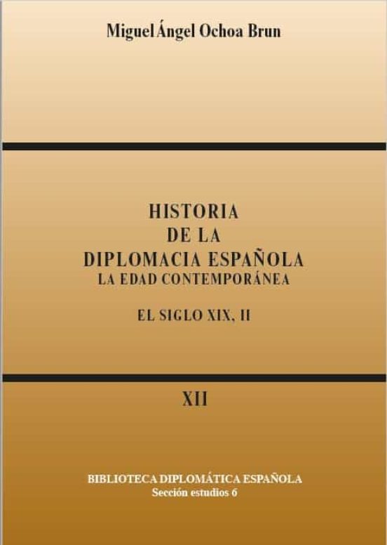 Historia de la Diplomacia Española T. XI- XII