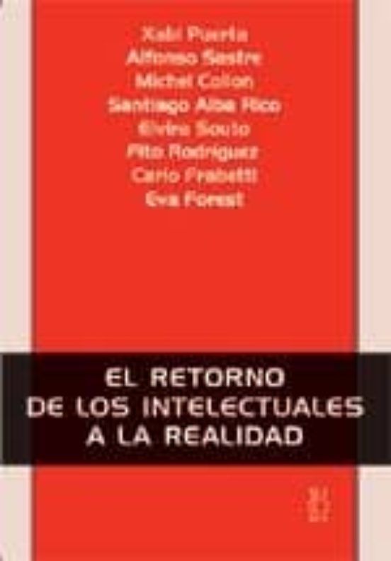 El Retorno De Los Intelectuales A La Realidad