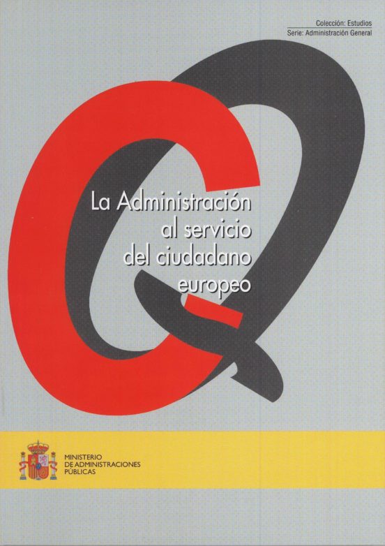 La Administracion Al Servicio Del Ciudadano Europeo