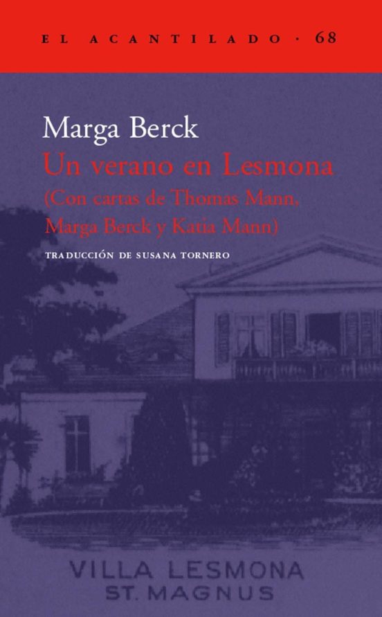 Un Verano En Lesmona: Con Cartas De Thomas Mann Marga Berck Y Ka Tia M