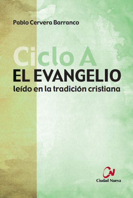Ciclo A El Evangelio Leido En La Tradicion Cristiana