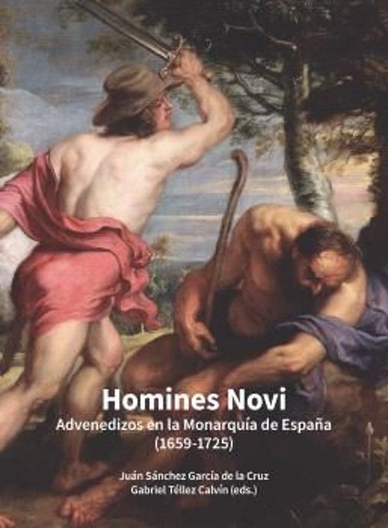 Homines Novi. Advenedizos En La Monarquía De España