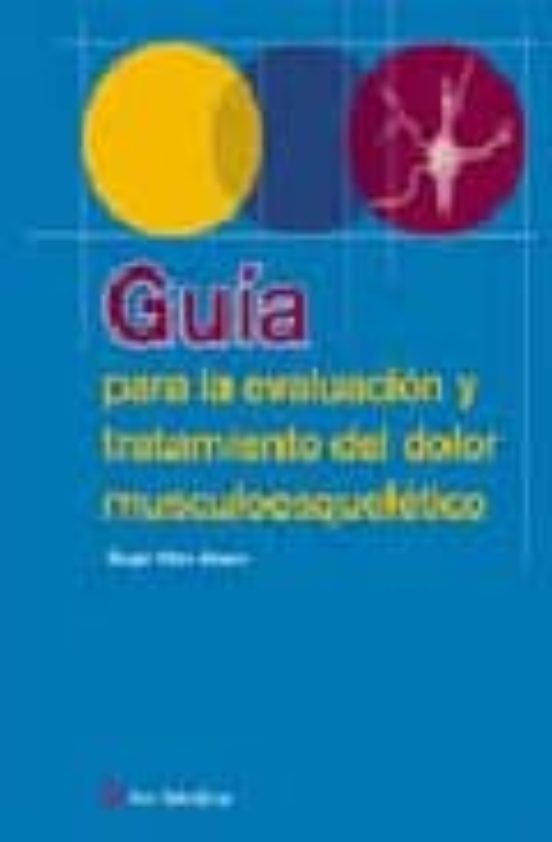 Guia Para La Evaluacion Y El Tratamiento Del Dolor Musculoesquele Tico
