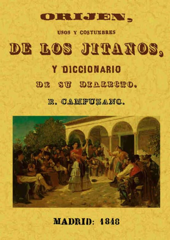 Orijen Usos Y Costumbres De Los Jitanos Y Diccionario De Su Dial Ecto