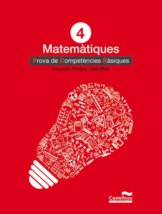 Matemàtiques 4º Prova De Competències Bàsiques. Ed 2013 Catala