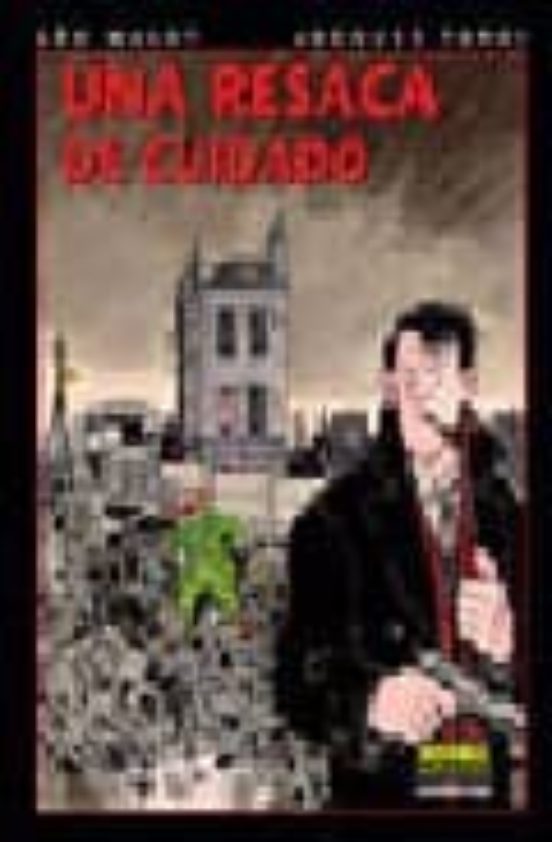 Nestor Burma 6: Una Resaca de Cuidado
