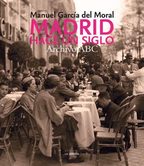 Madrid Hace Un Siglo