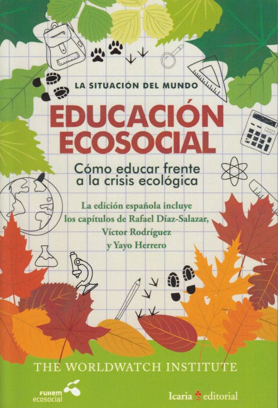Educacion Ecosocial: Como Educar Frente a la Crisis Ecologica