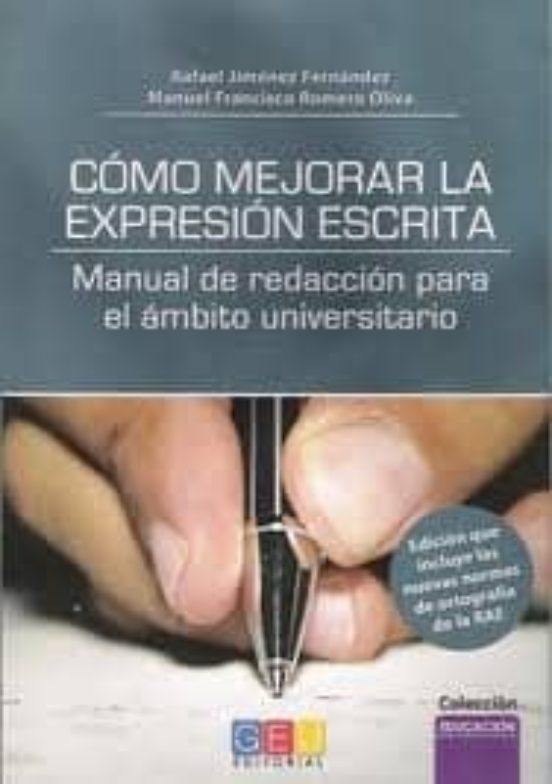 Como Mejorar La Expresion Escrita: Manual De Redaccion Para El Am Bito