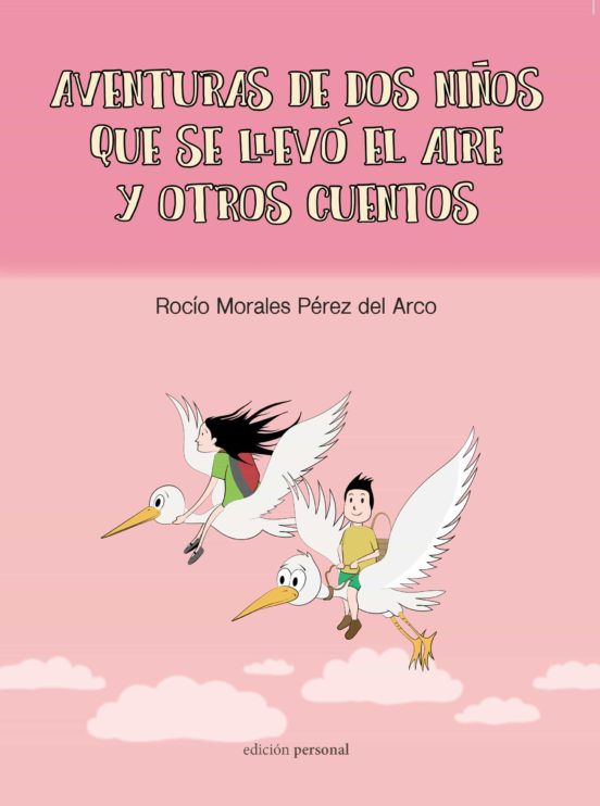 Aventuras De Dos Niños Que Se Llevó El Aire Y Otros Cuentos