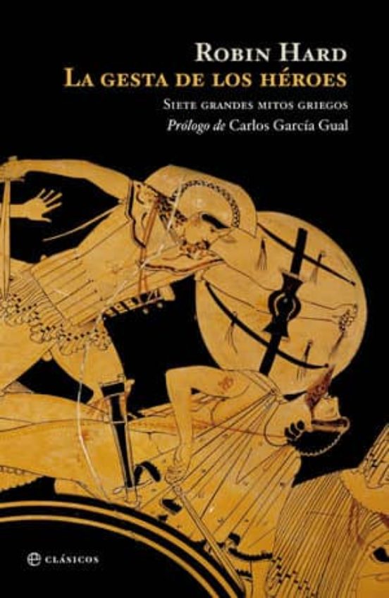 La Gesta De Los Heroes: Siete Grandes Mitos Griegos